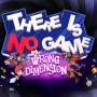 there_is_no_game_wrong_dimension.jpg